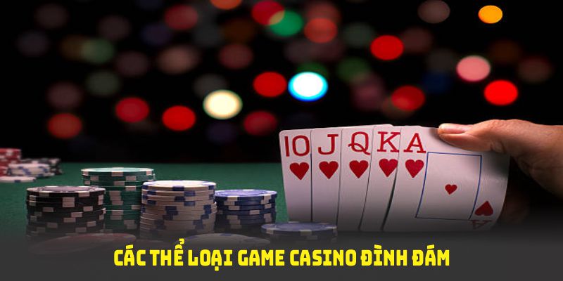 Các thể loại game casino đình đám có tại nhà cái Hello88