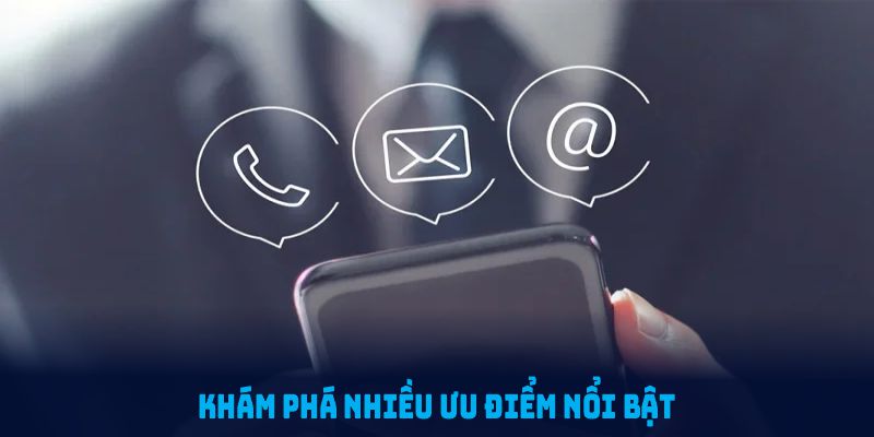 Khám phá nhiều ưu điểm nổi bật của kênh liên hệ Hello88